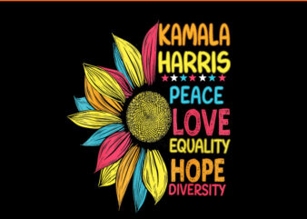 Kamala Harris Peace Love Equality Hope Diversity PNG t shirt vector art