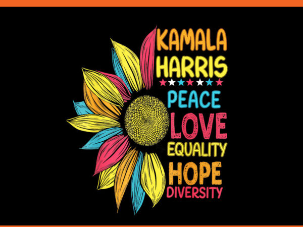 Kamala harris peace love equality hope diversity png t shirt vector art