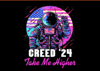 Creed’24 Take Me Higher PNG t shirt vector file