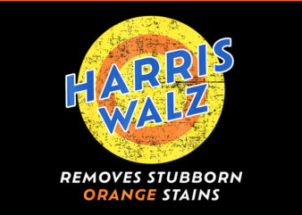 Harris Walz Removes Stubborn Orange Stains PNG graphic t shirt