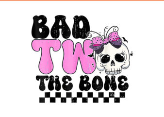 Bad Two The Bone Toddler Halloween PNG t shirt template