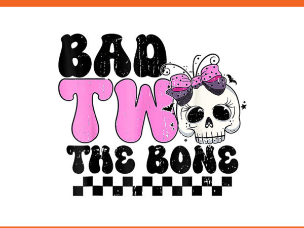 Bad two the bone toddler halloween png t shirt template