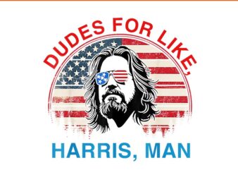 Dudes For Like Harris Man PNG t shirt vector illustration