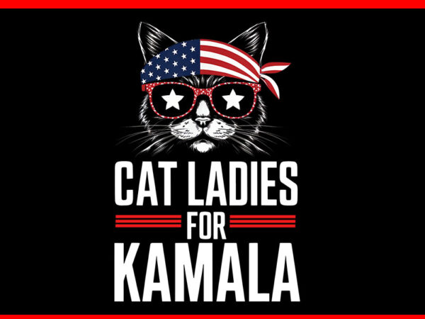 Cat ladies for kamala png t shirt vector file