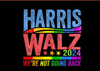 Harris Walz 2024 We’re Not Going Back LGBT Vote PNG