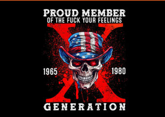 Proud Member Of Your Feelings Horror Skull X Generation PNG