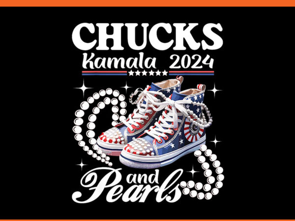 Chucks and pearls i’m with her rocking png t shirt vector file