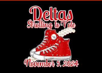 Deltas Strolling To Vote November 5 2024 PNG t shirt vector illustration