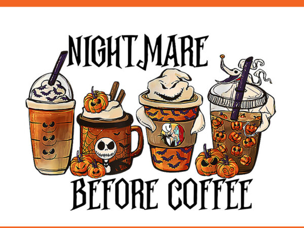 Nightmare before coffee halloween png T shirt vector artwork