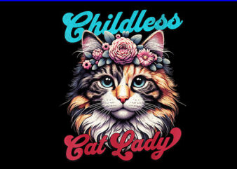 Childless Cat Lady PNG, Kamala Harris 2024 PNG t shirt vector file