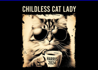 Childless Cat Lady Harris 2024 PNG t shirt vector file