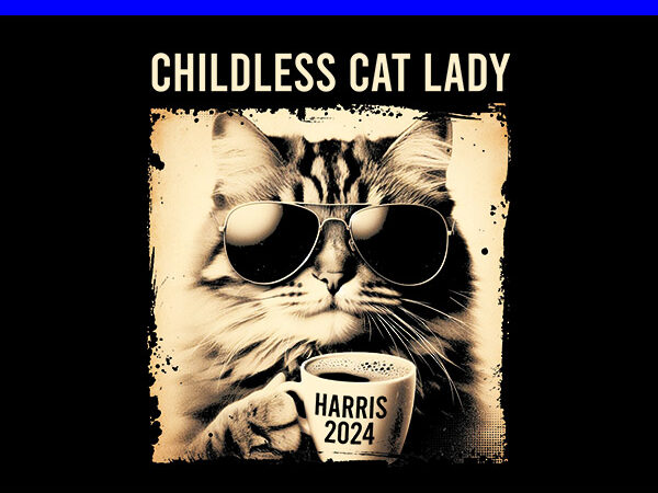 Childless cat lady harris 2024 png t shirt vector file