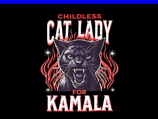 Childless cat lady for kamala harris 2024 png t shirt vector file