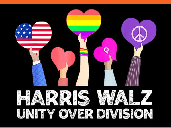 Harris waltz 2024 unity over division kamala harris tim walz png graphic t shirt