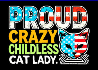 Proud Crazy Childless Cat Lady PNG t shirt illustration