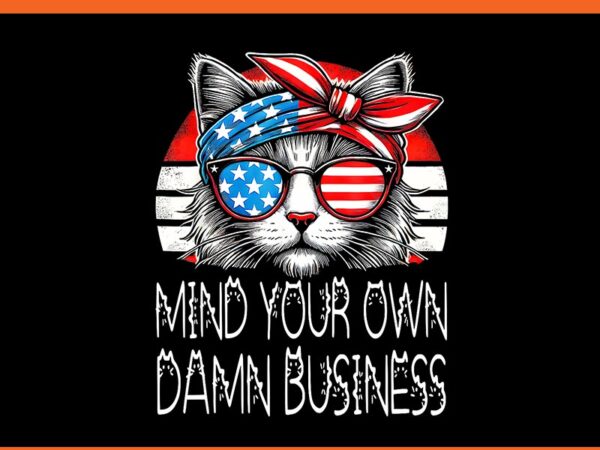 Mind your own damn business cat harris walz png t shirt designs for sale