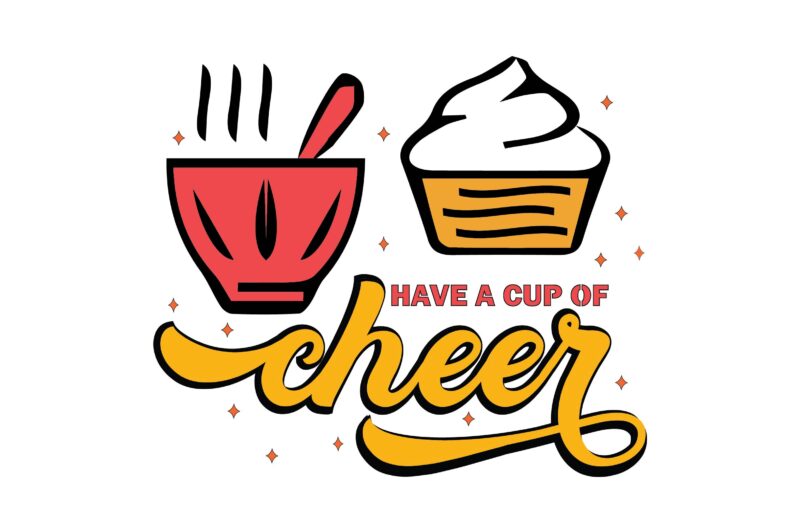 HAVE A CUP OF CHEER