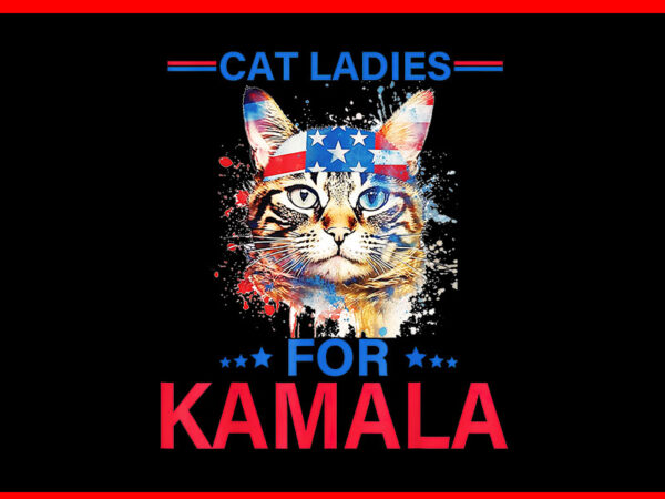 Cat ladies for kamala png t shirt vector file