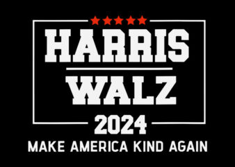 Harris Walz 2024 Make America Kind Again SVG, Harris Walz 2024 SVG graphic t shirt