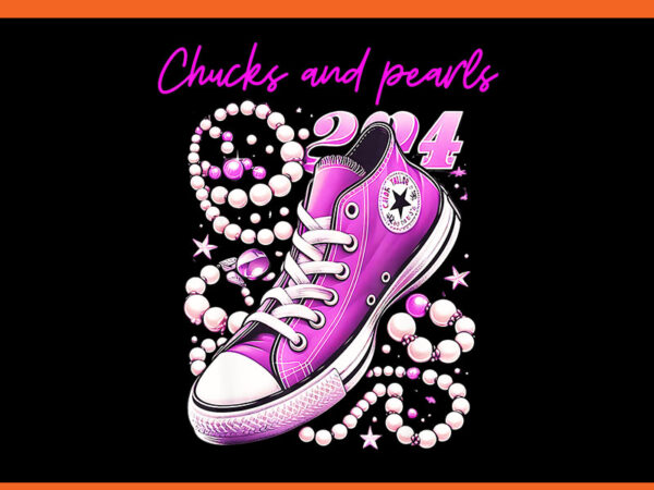 Chucks and pearls 2024 png, kamala harris png t shirt vector file