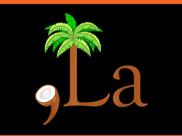 Comma la coconut png, comma la png t shirt vector file