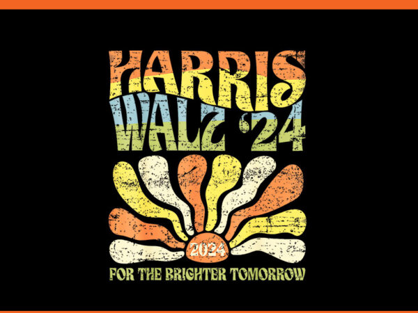 Kamala harris 2024 for a brighter tomorrow png t shirt vector art