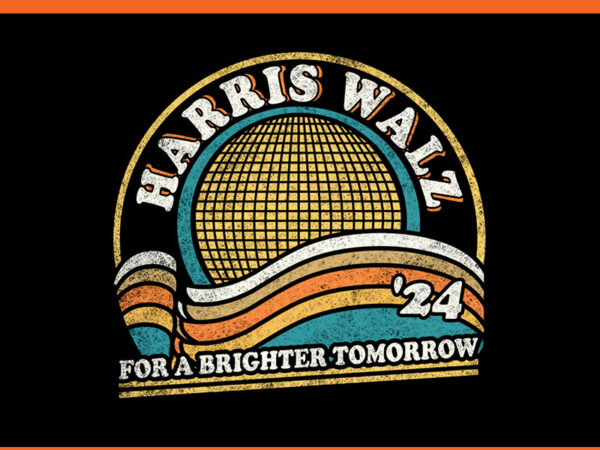 Harris walz 2024 for a brighter tomorrow png, kamala harris 2024 png graphic t shirt