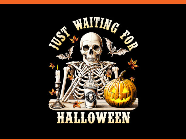 Just waiting for halloween skeleton coffee spooky season png vector clipart