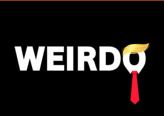 Weirdo Trump Hair PNG t shirt design for sale