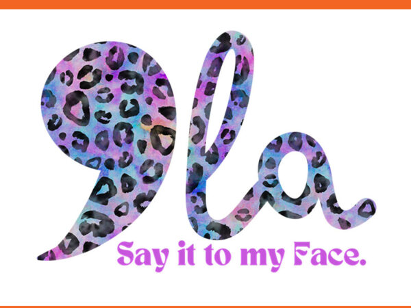 Comma la say it to my face png, comma la harris png t shirt vector file