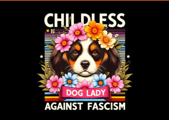 Childless Dog Lady Against Fascism Kamala Harris PNG t shirt vector file