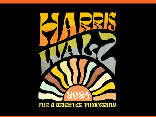 Harris walz 2024 for a brighter tomorrow png, kamala harris 2024 png graphic t shirt