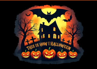 This is How I Halloween PNG t shirt designs for sale