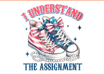 I Understand The Assignment PNG t shirt design for sale