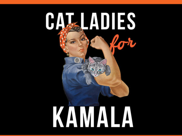 Cat ladies for kamala 2024 png t shirt vector file