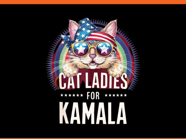 Cat ladies for kamala 2024 png t shirt vector file