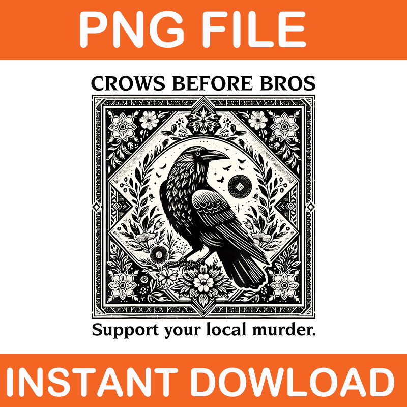 Crows Before Bros Support Your Local Murder Tarot Card PNG