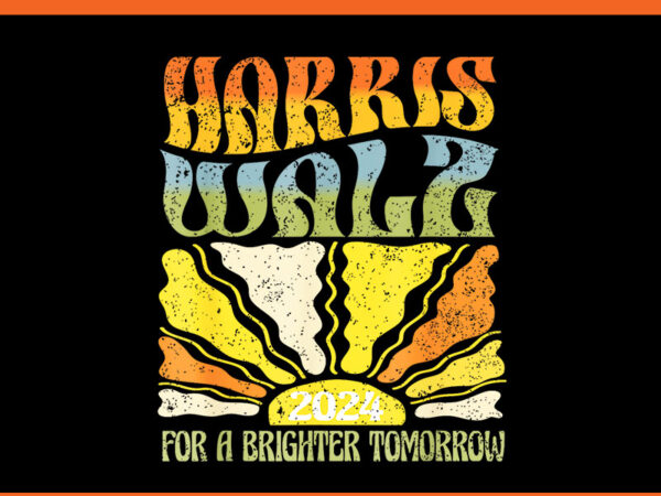 Kamala walz 2024 for a brighter tomorrow png, kamala harris 2024 png t shirt vector art