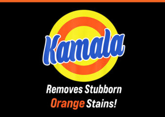 Kamala Harris Removes Stubborn Orange Stains PNG t shirt vector art