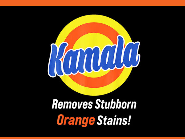 Kamala harris removes stubborn orange stains png t shirt vector art