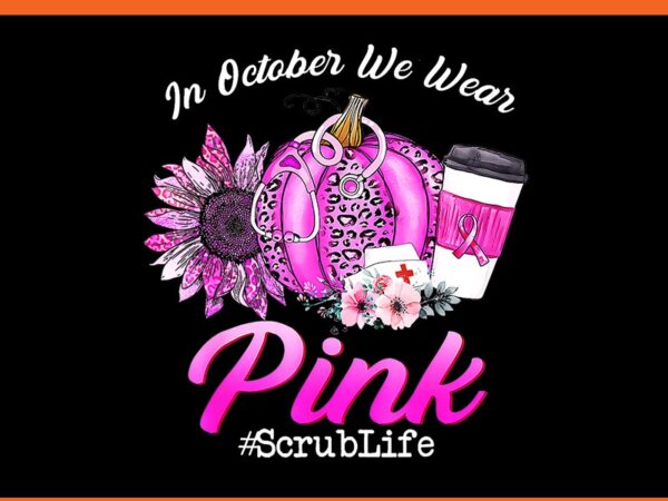 In october we wear pink breast cancer pumpkin halloween png t shirt design for sale