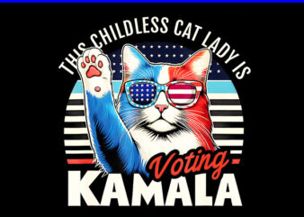 This Childless Cat Lady is Voting Kamala PNG, Kamala Harris PNG t shirt designs for sale