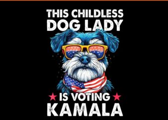 This Childless Dog Lady Kamala Harris 2024 Miniature Schnauzer PNG