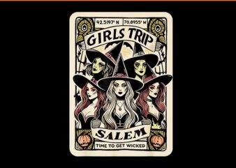 Girls Trip to Salem Time To Get Wicked Tarot Card Halloween PNG t shirt design template