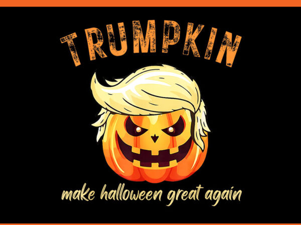 Make halloween great again trump witch png, trump halloween png t shirt designs for sale