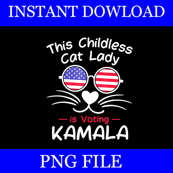 Bundle Childless Cat Lady PNG, This Childless Cat Lady Is Voting Kamala PNG,