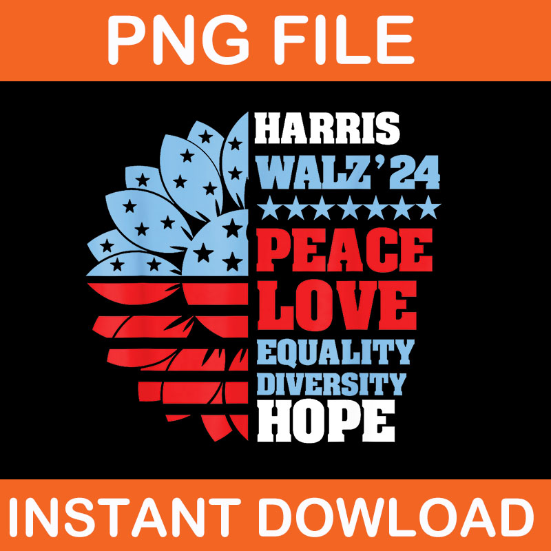 Harris Walz 2024 Peace Love Equality Diversity Hope PNG