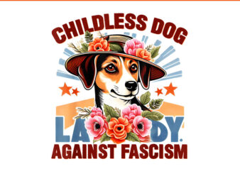 Childless Dog Lady Against Fascism Kamala Harris PNG t shirt vector file