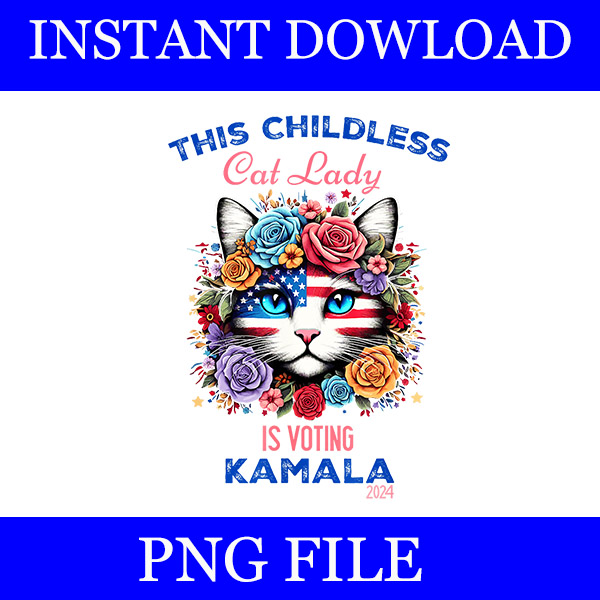 Bundle Childless Cat Lady PNG, This Childless Cat Lady Is Voting Kamala PNG,