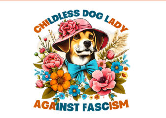 Childless Dog Lady Against Fascism Kamala Harris PNG t shirt vector file